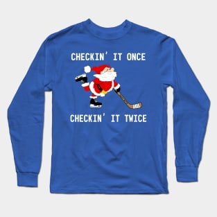 Hockey Christmas Santa Checking It Once Long Sleeve T-Shirt